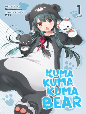 cover image of Kuma Kuma Kuma Bear (Light Novel), Volume 1